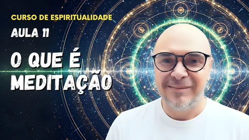 Aula 11 - O que é meditação