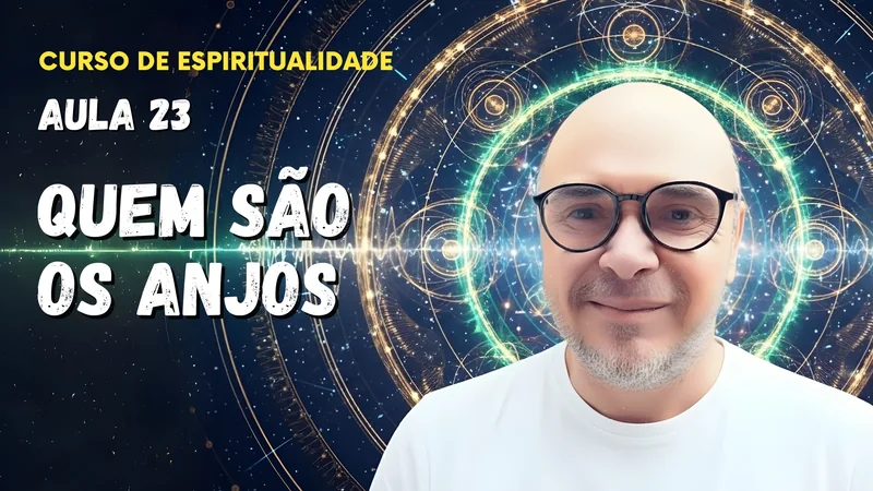 Aula 23 - Quem são os anjos