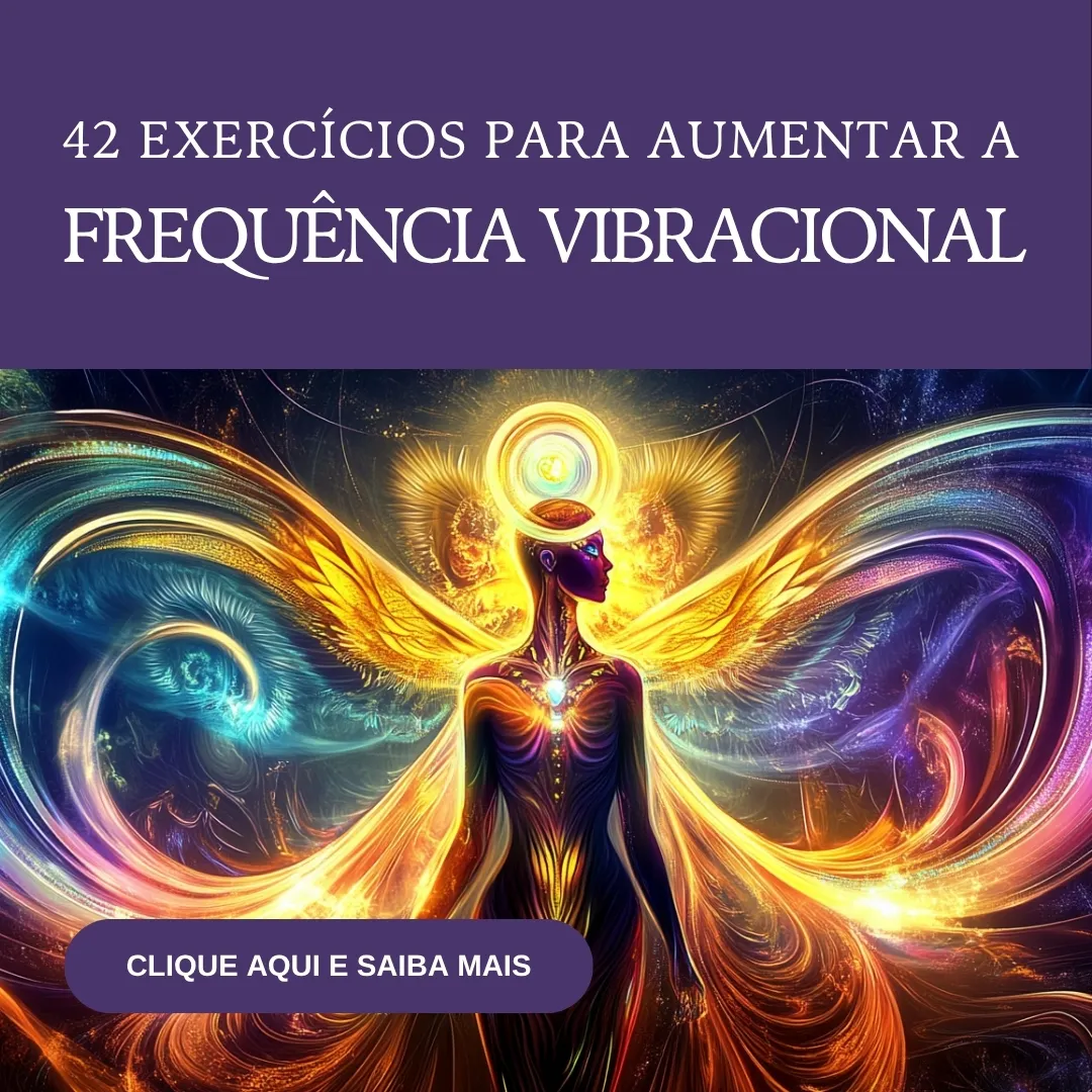 A apometria e as frequências vibracionais 3 Aumentar frequência vibracional